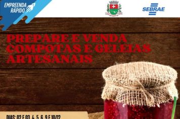 Fundo Social e Sebrae oferecem Curso Gratuito de Compotas e Geleias Artesanais