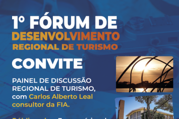 Fórum de Desenvolvimento Regional de Turismo atrairá prefeitos e outros e interessados no segmento