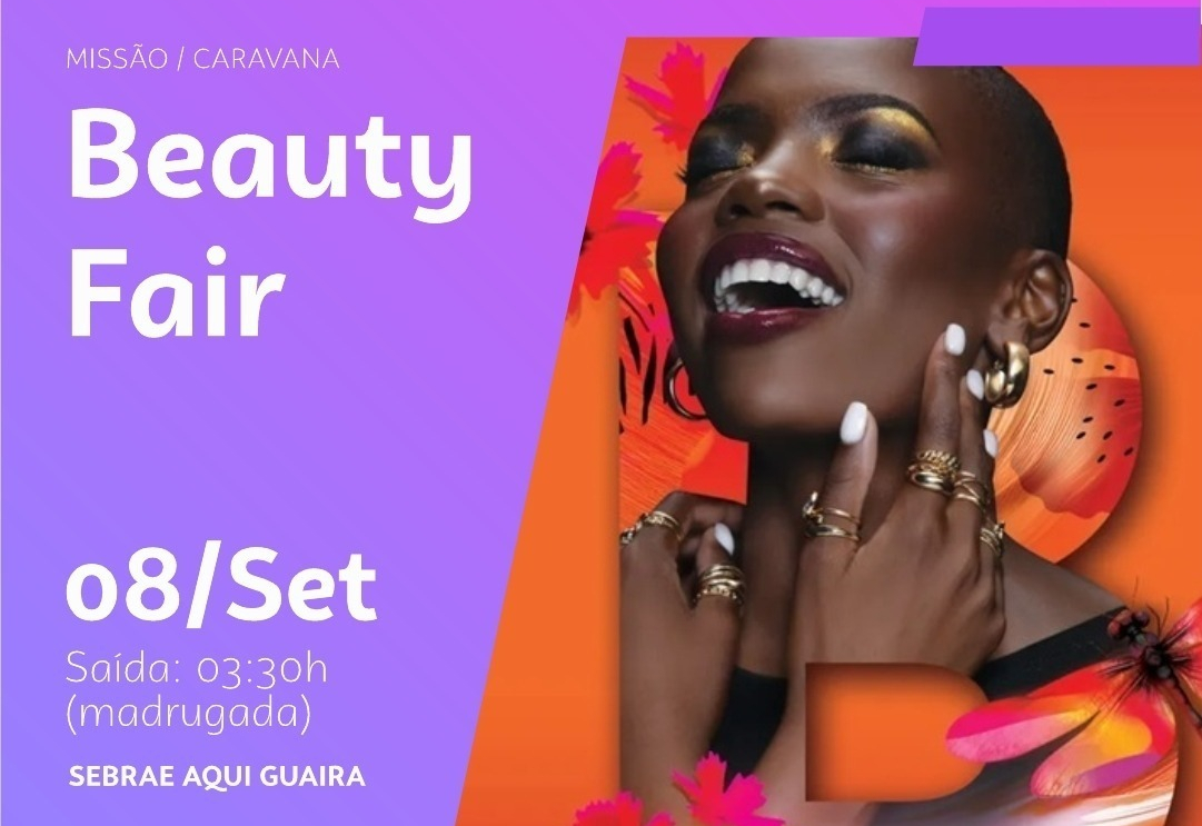 Participe da missão empresarial à Beauty Fair com o Sebrae e a Prefeitura de Guaíra