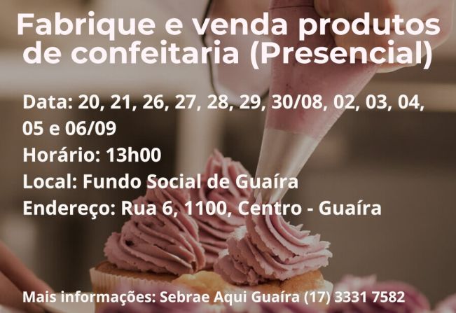 FUNDO E SEBRAE PROMOVEM CURSO DE CONFEITARIA